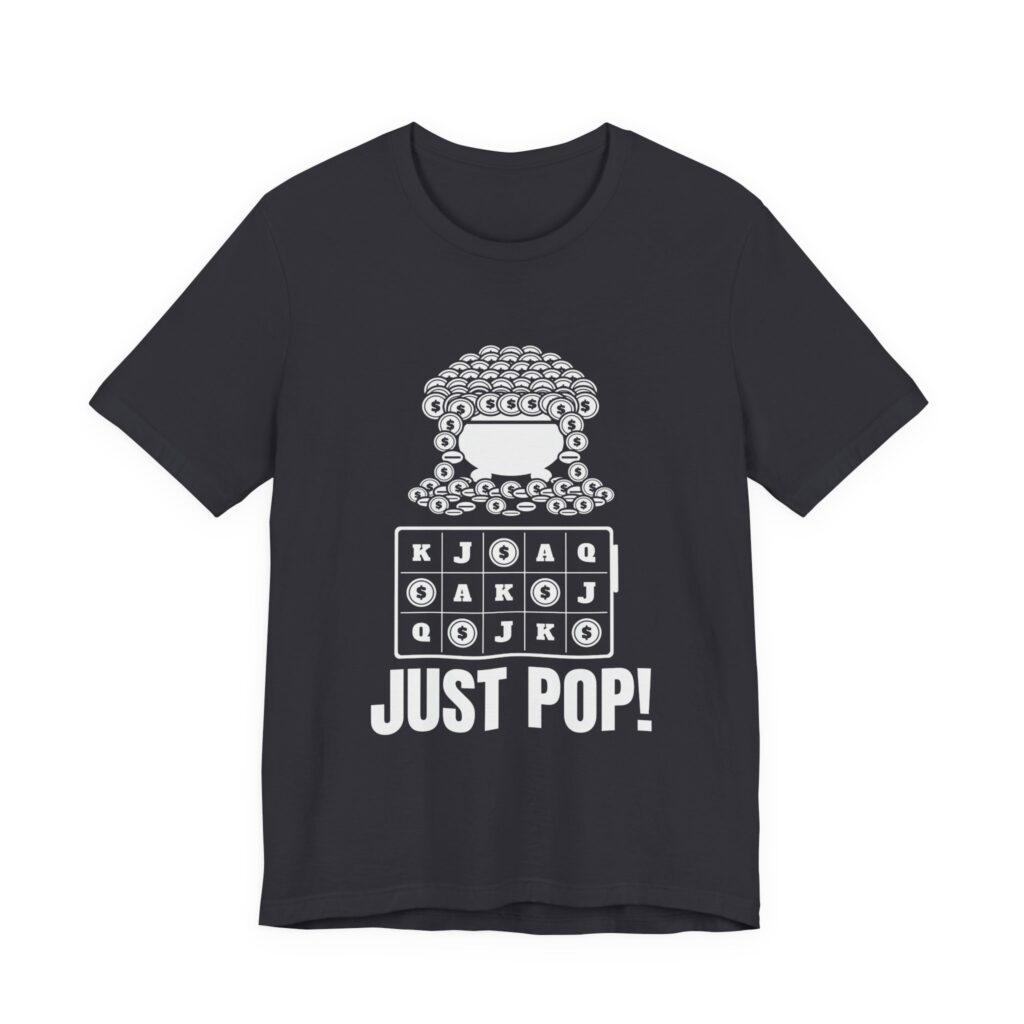 Just Pop! Tee in Dark Grey