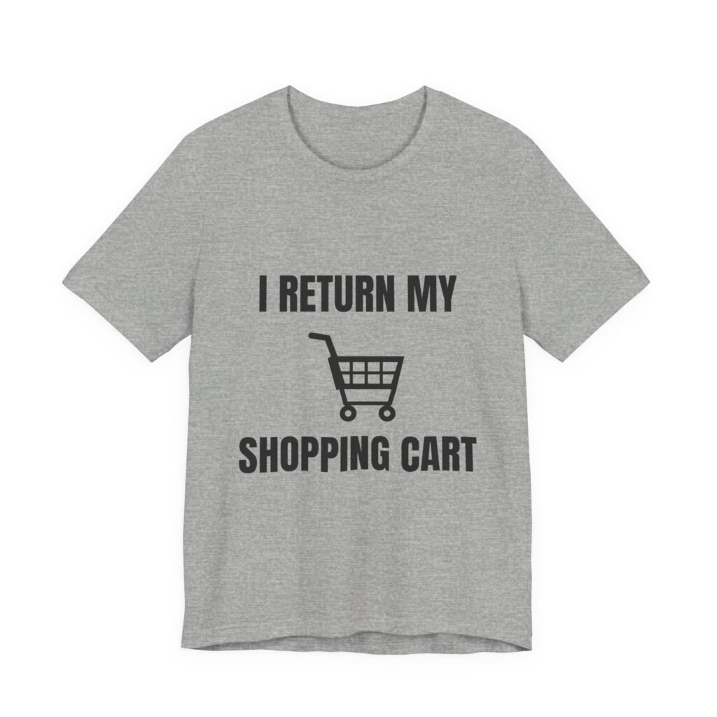 I Return My Shopping Cart Tee in Athletic Heather