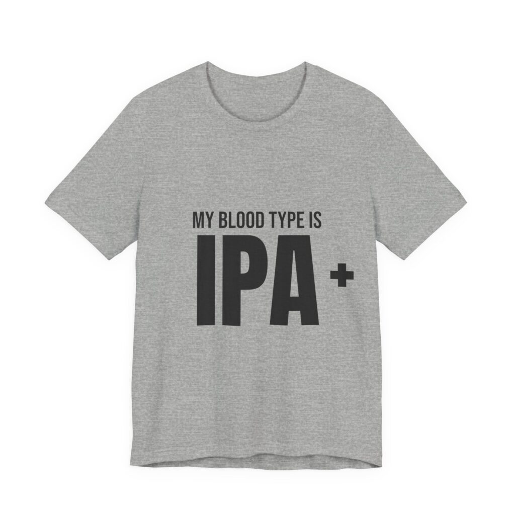 My Blood Type Is IPA+ Tee in Athletic Heather