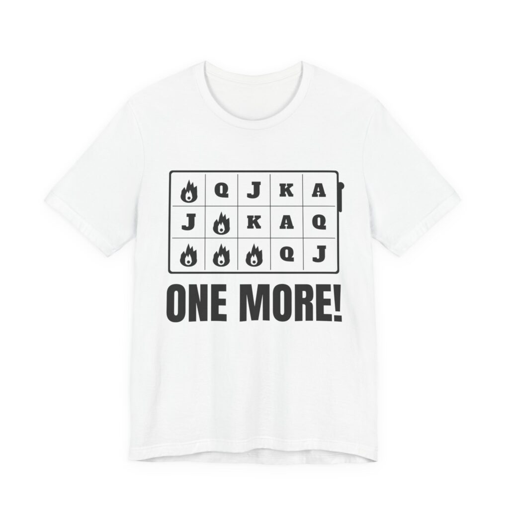 One More! Slot Machine Tee