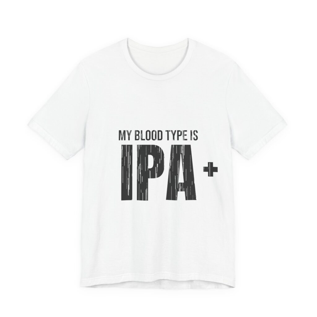 My Blood Type Is IPA+ Tee (Distressed)