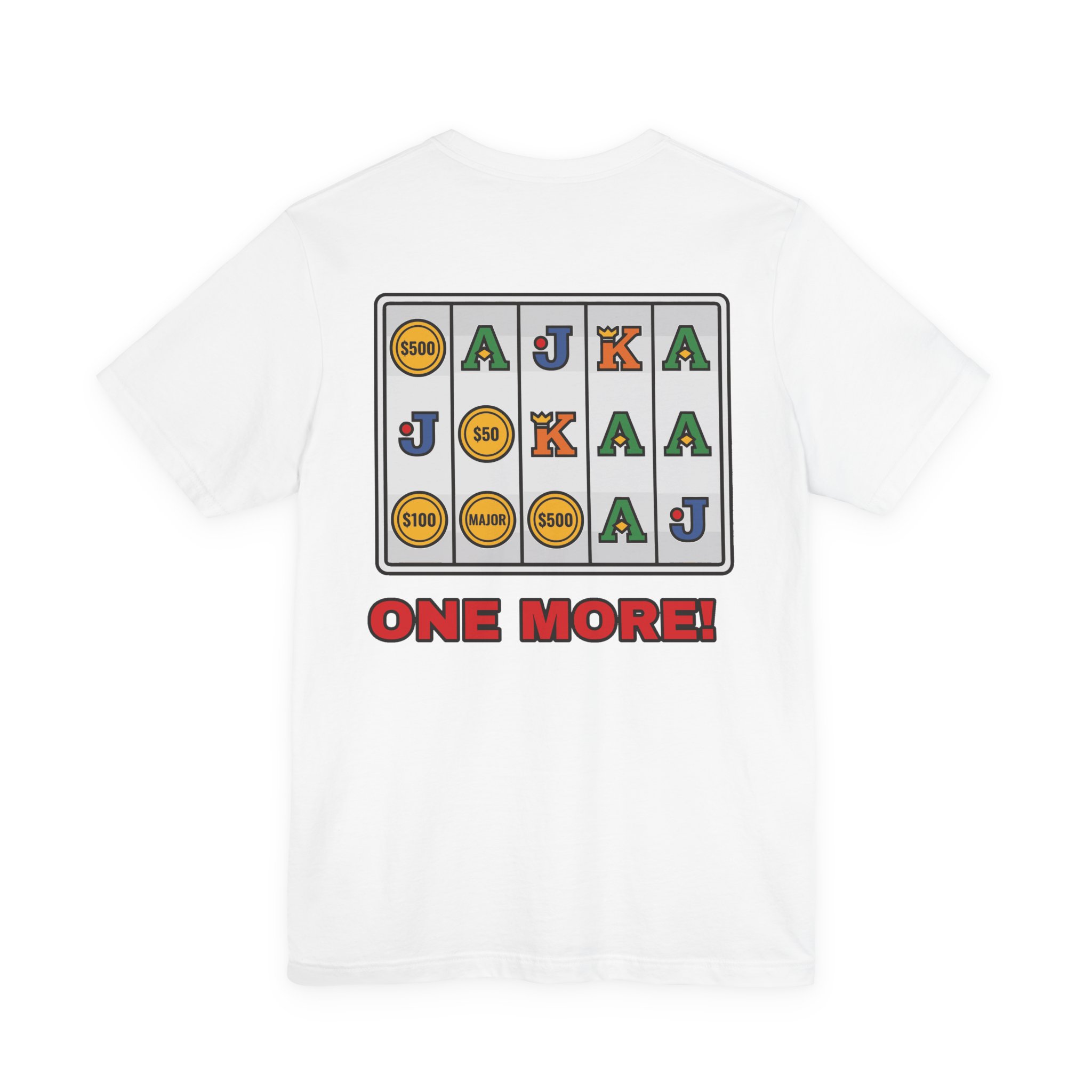 One More! Coin Reel Tee (Back Print)