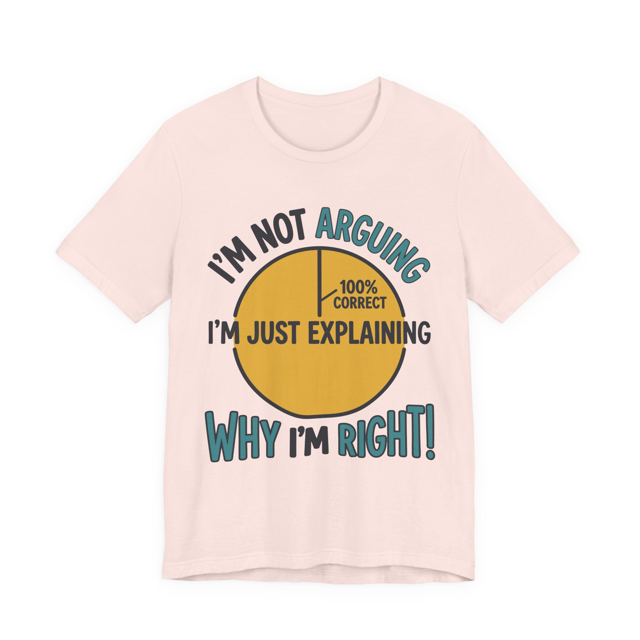 Not Arguing Why I'm Right Tee in Soft Pink