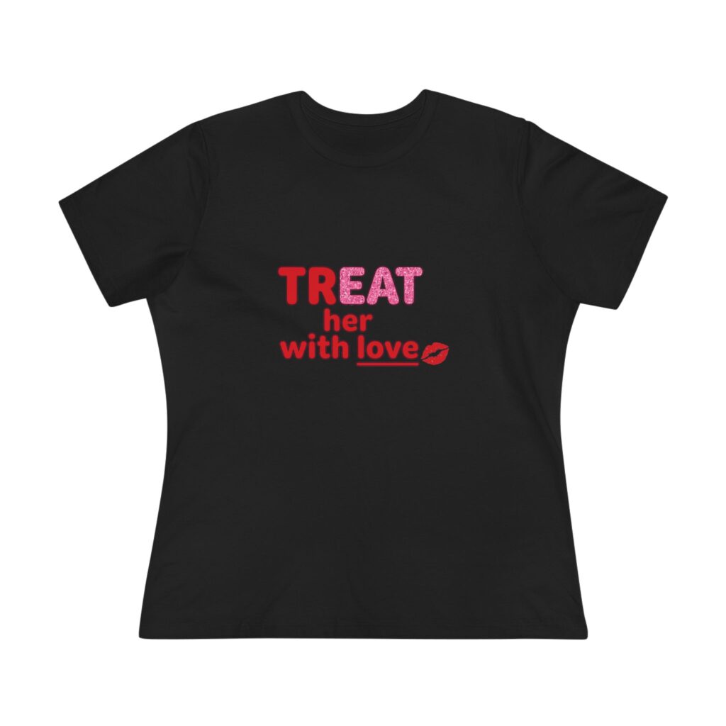 Treat Her With Love (Kiss) Women's Tee in Black