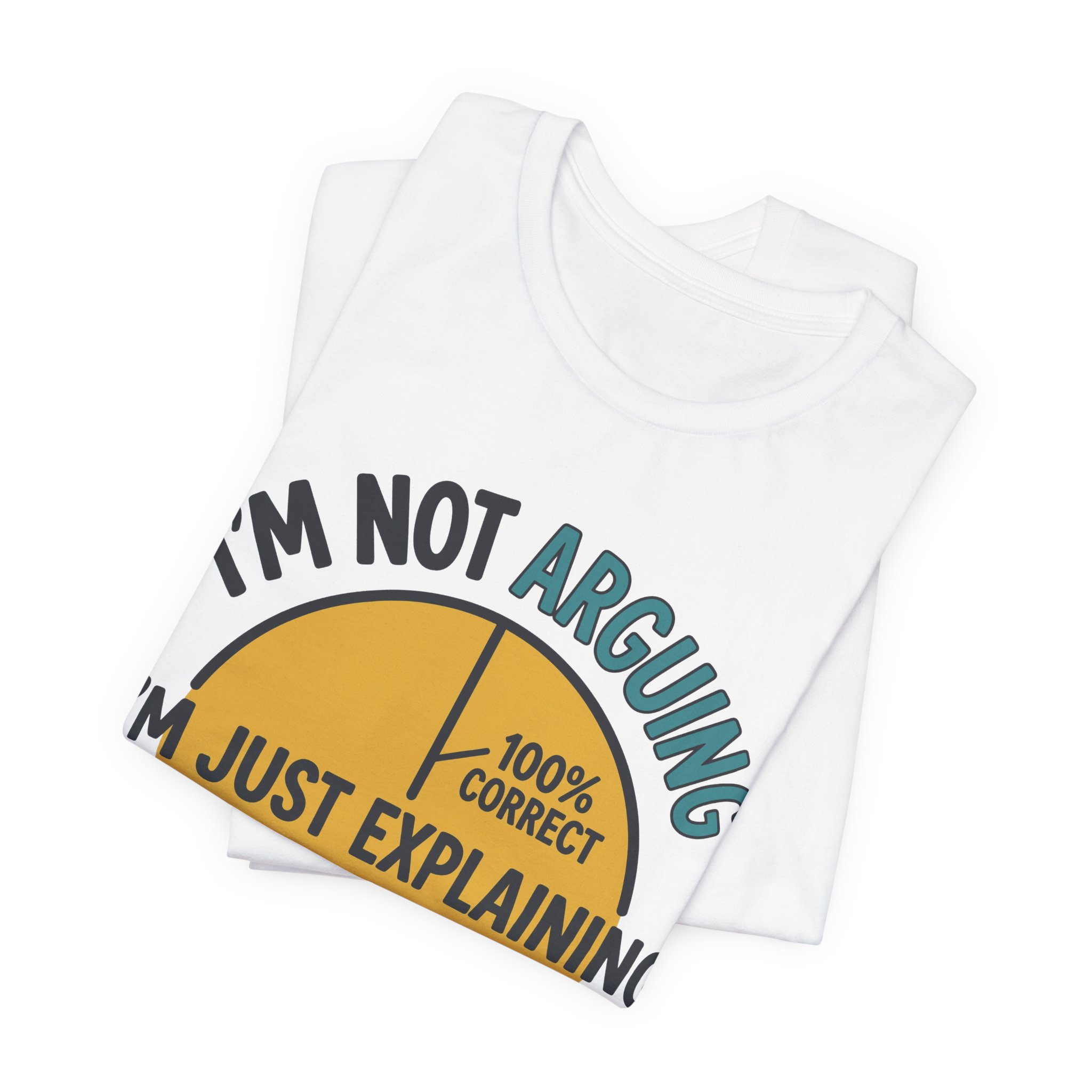 Not Arguing Why I'm Right Tee in White, alternate view
