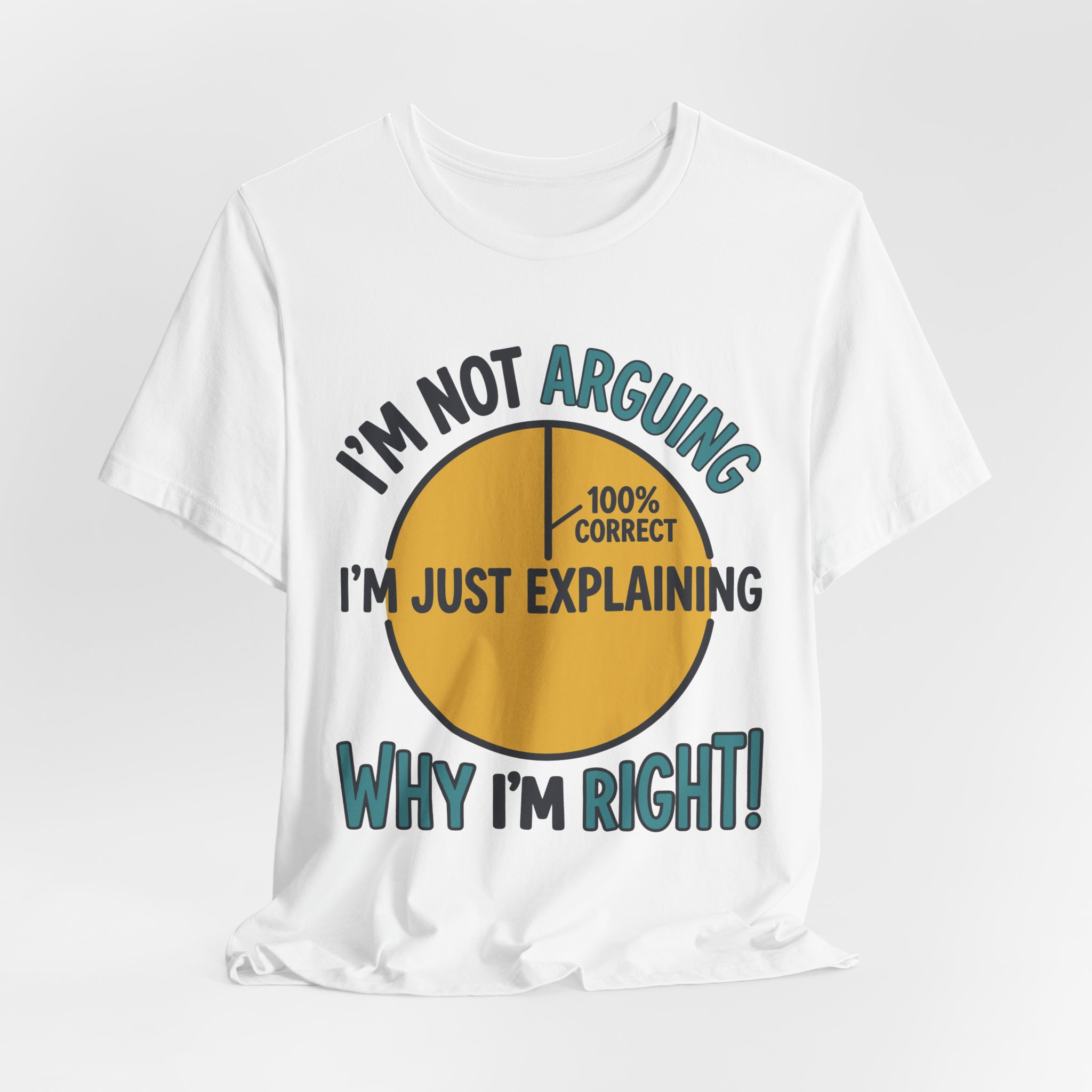 Not Arguing Why I'm Right Tee in White, alternate view