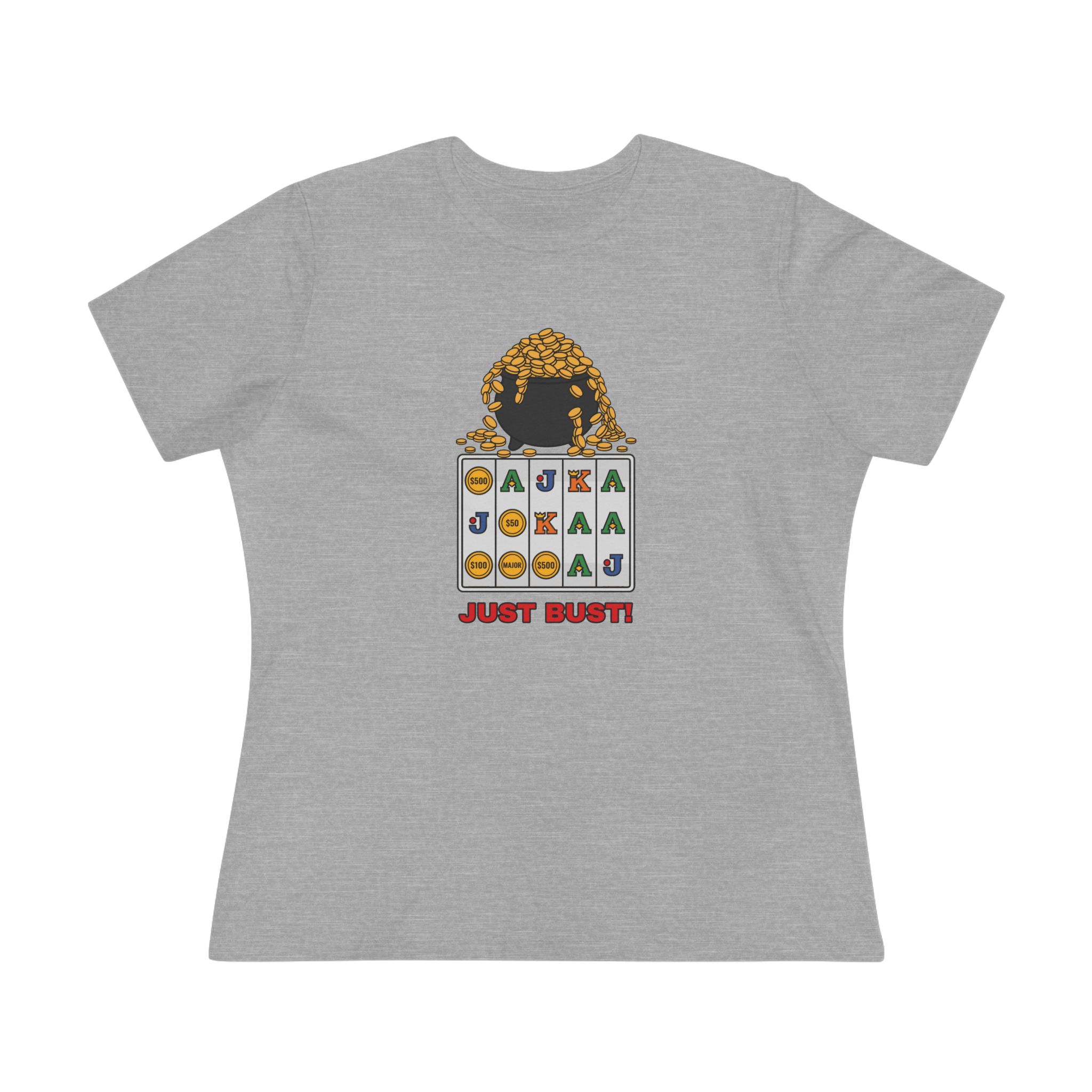 Just Bust! Women's Tee (Full Color) in Athletic Heather