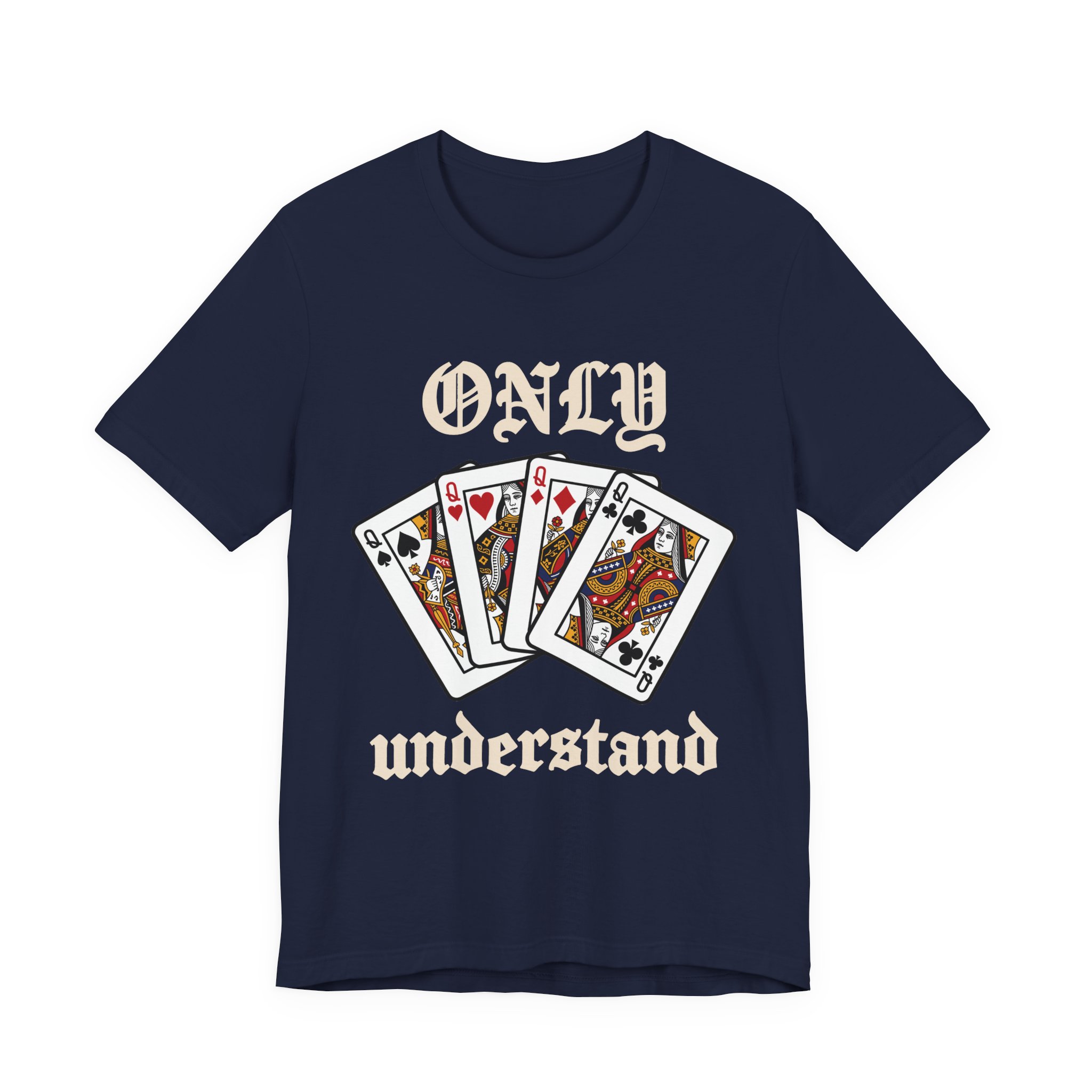 Only Queens Understand Tee in Navy