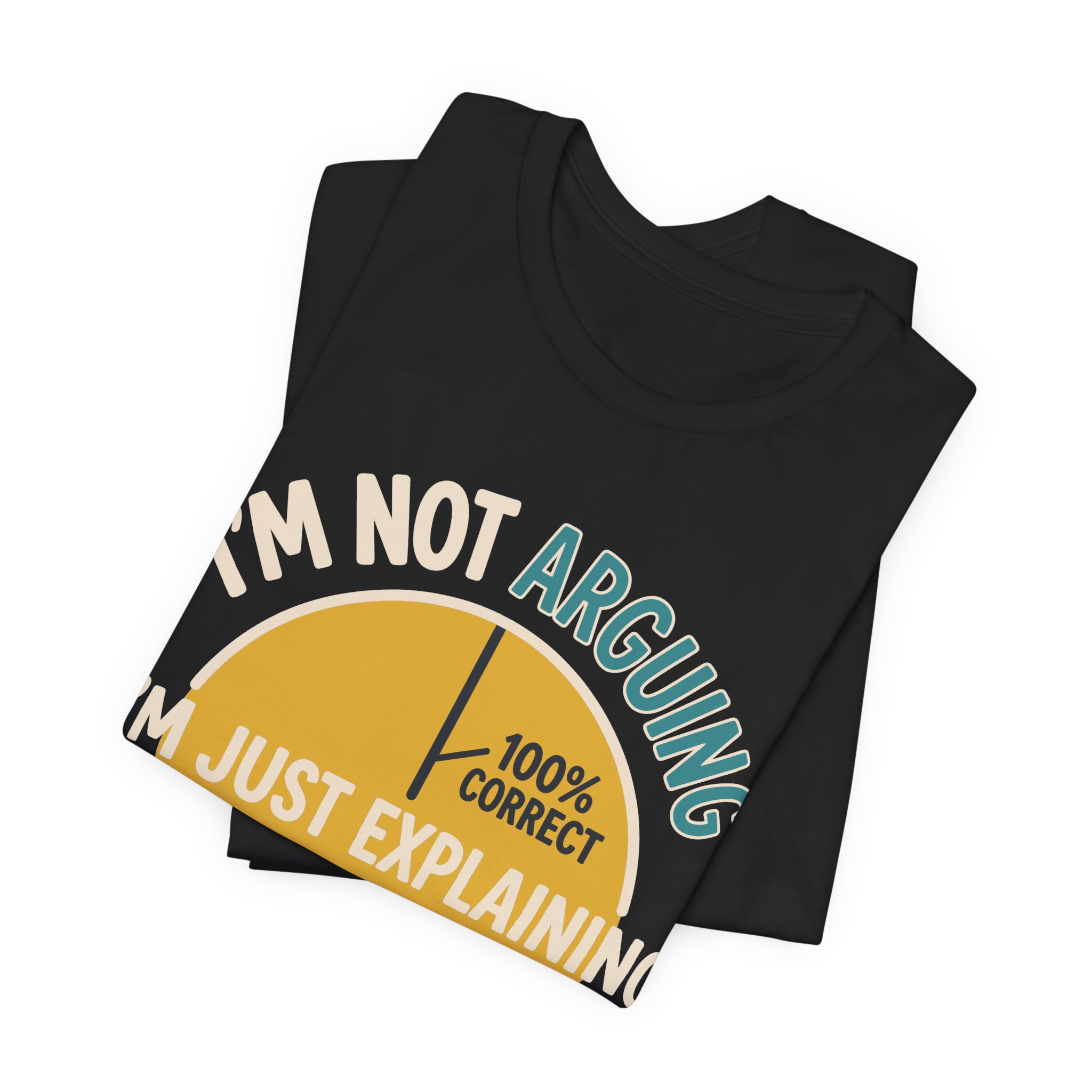Not Arguing Why I'm Right Tee in Black, alternate view