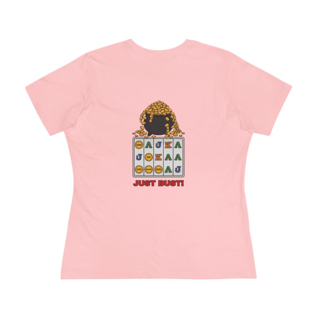 Just Bust! Women's Tee (Back Print) in Pink