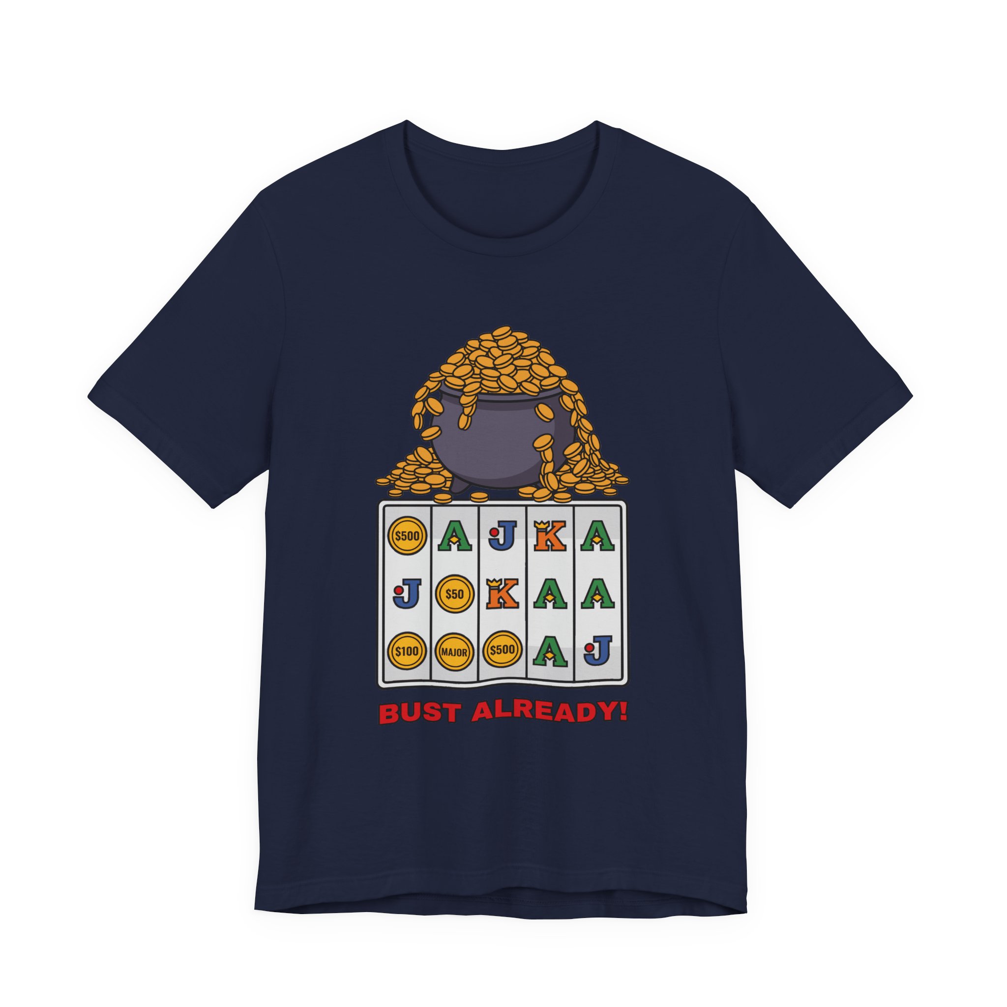 Bust Already! Tee (Full Color) in Navy