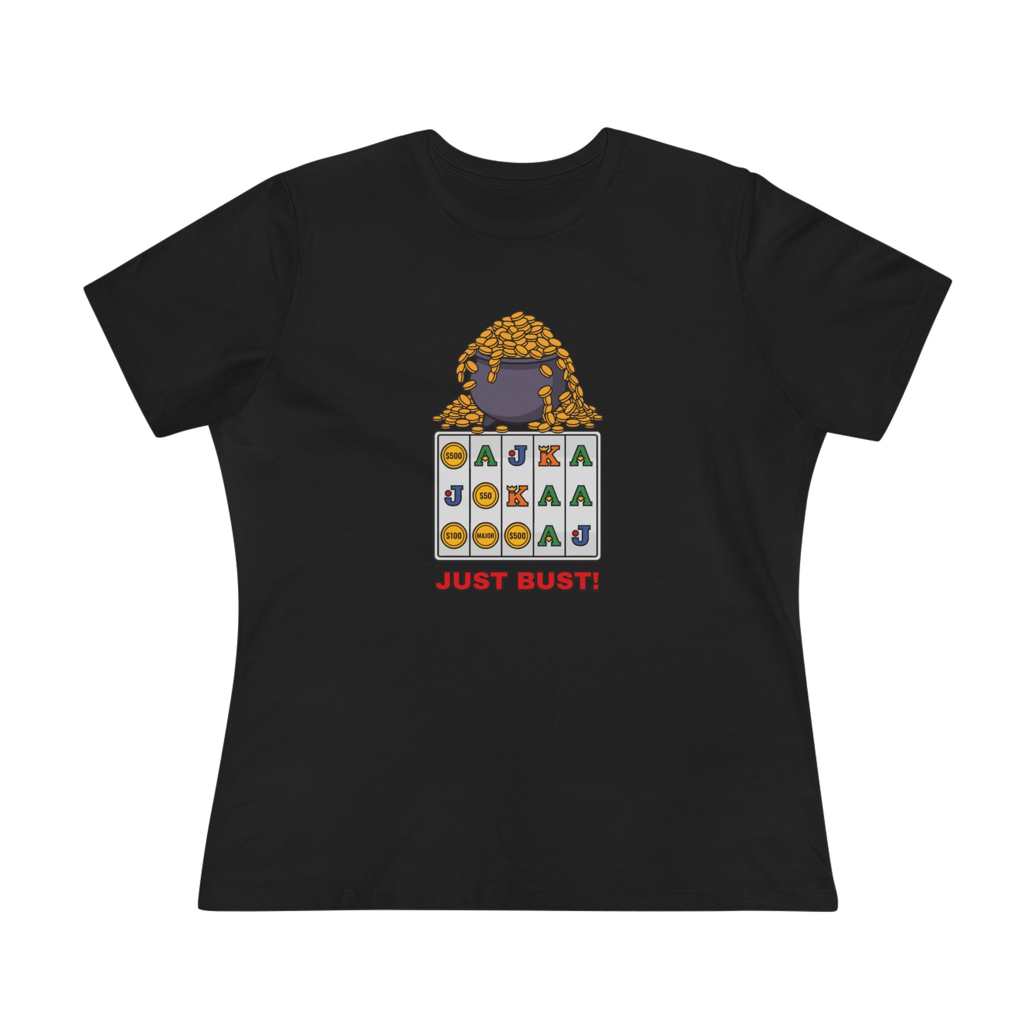 Just Bust! Women's Tee (Full Color) in Black