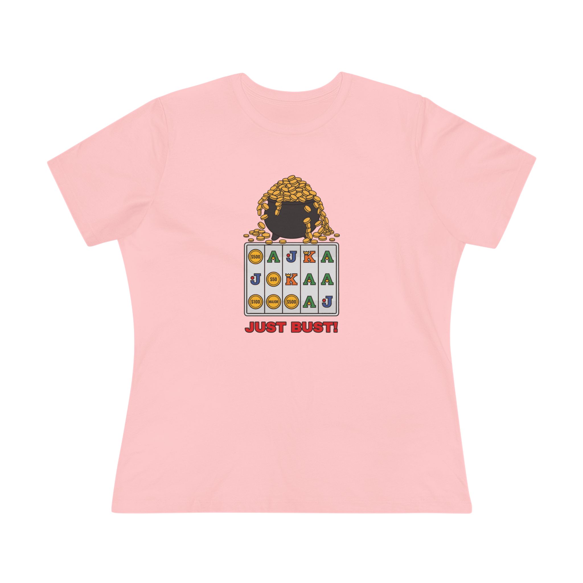 Just Bust! Women's Tee (Full Color) in Pink