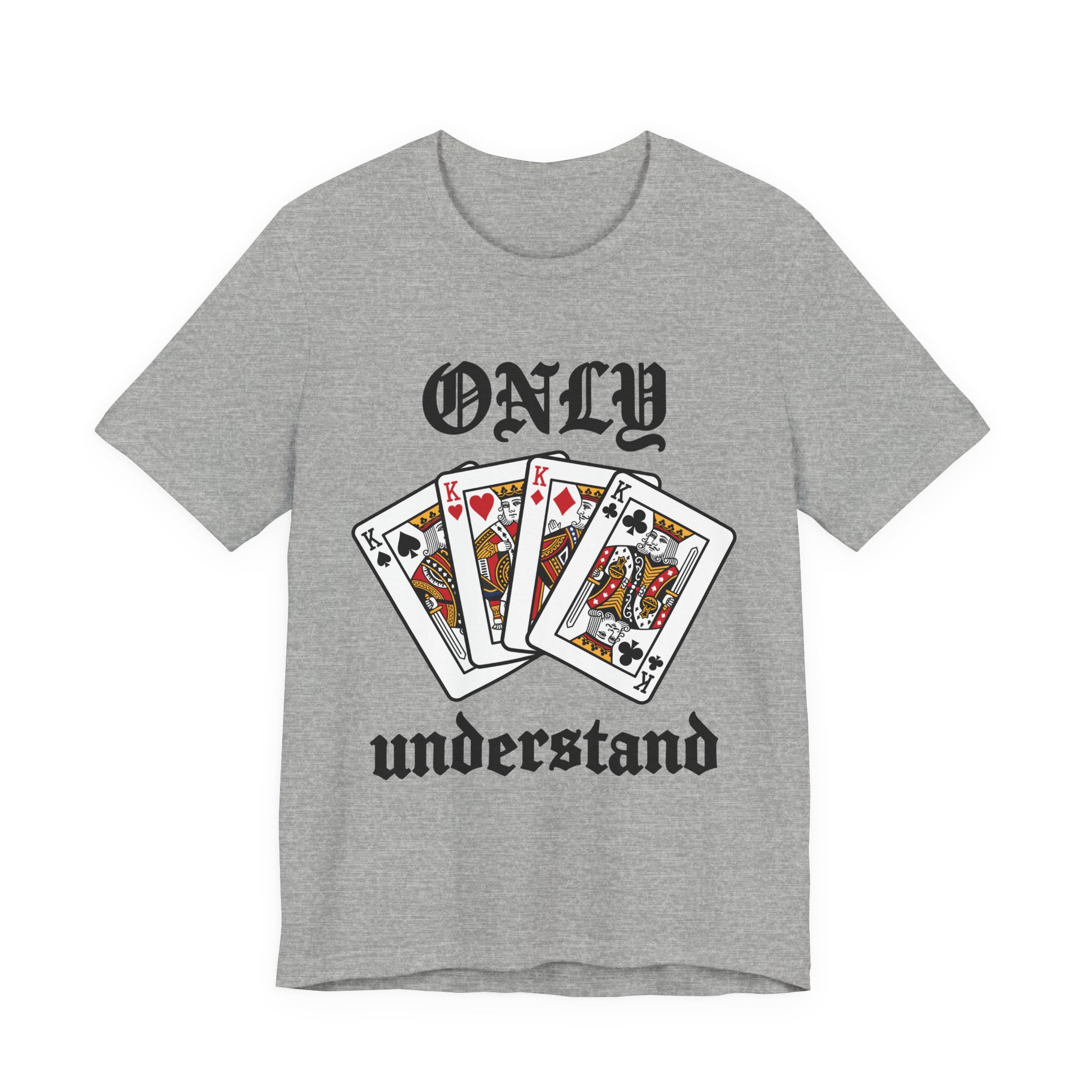Only Kings Understand Tee in Athletic Heather