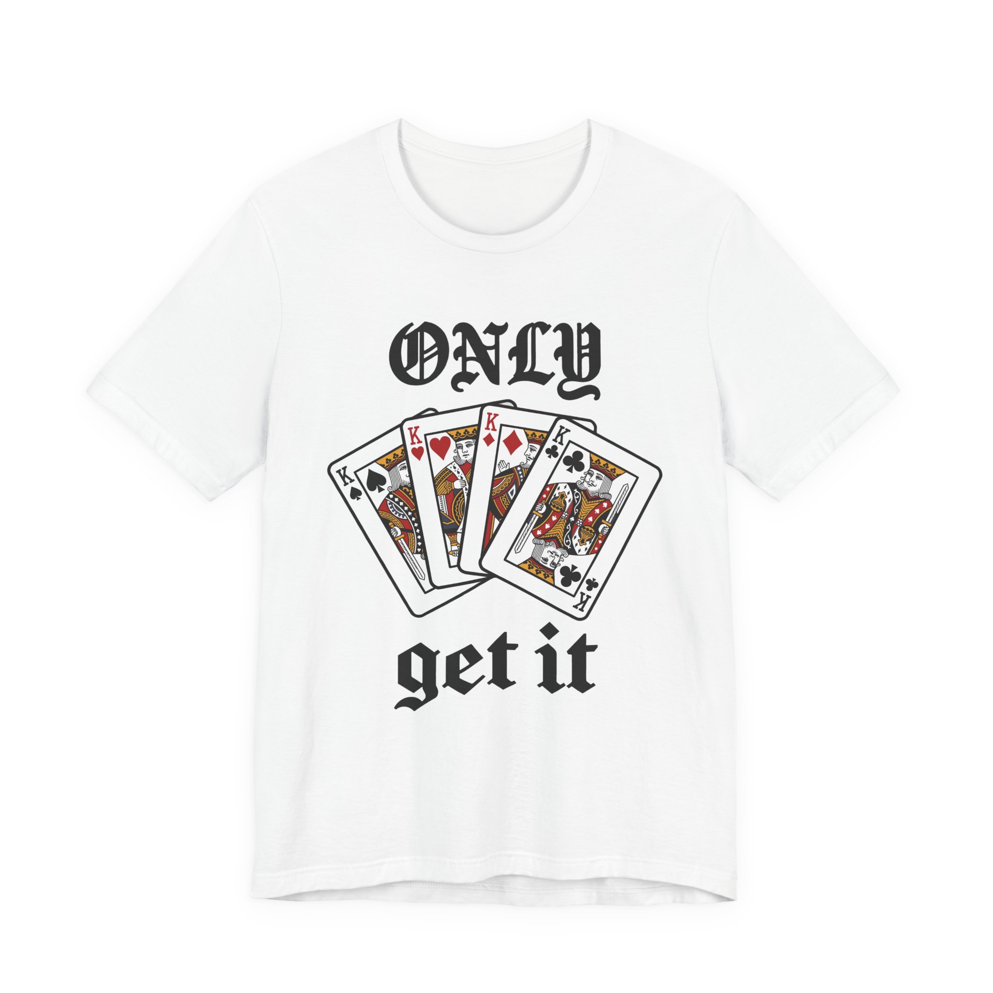 Only Kings Get It Tee in White