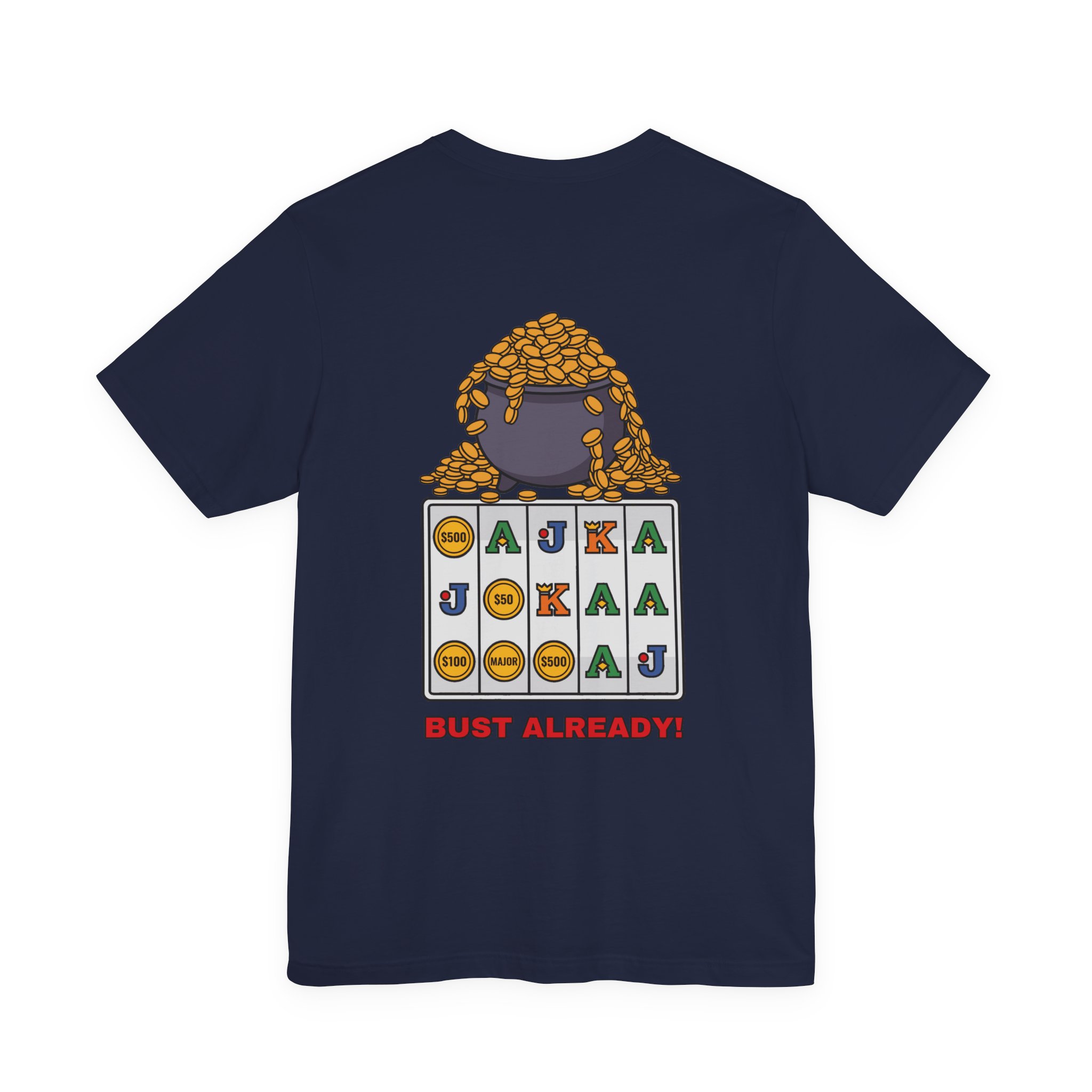 Bust Already! Tee (Back Print) in Navy