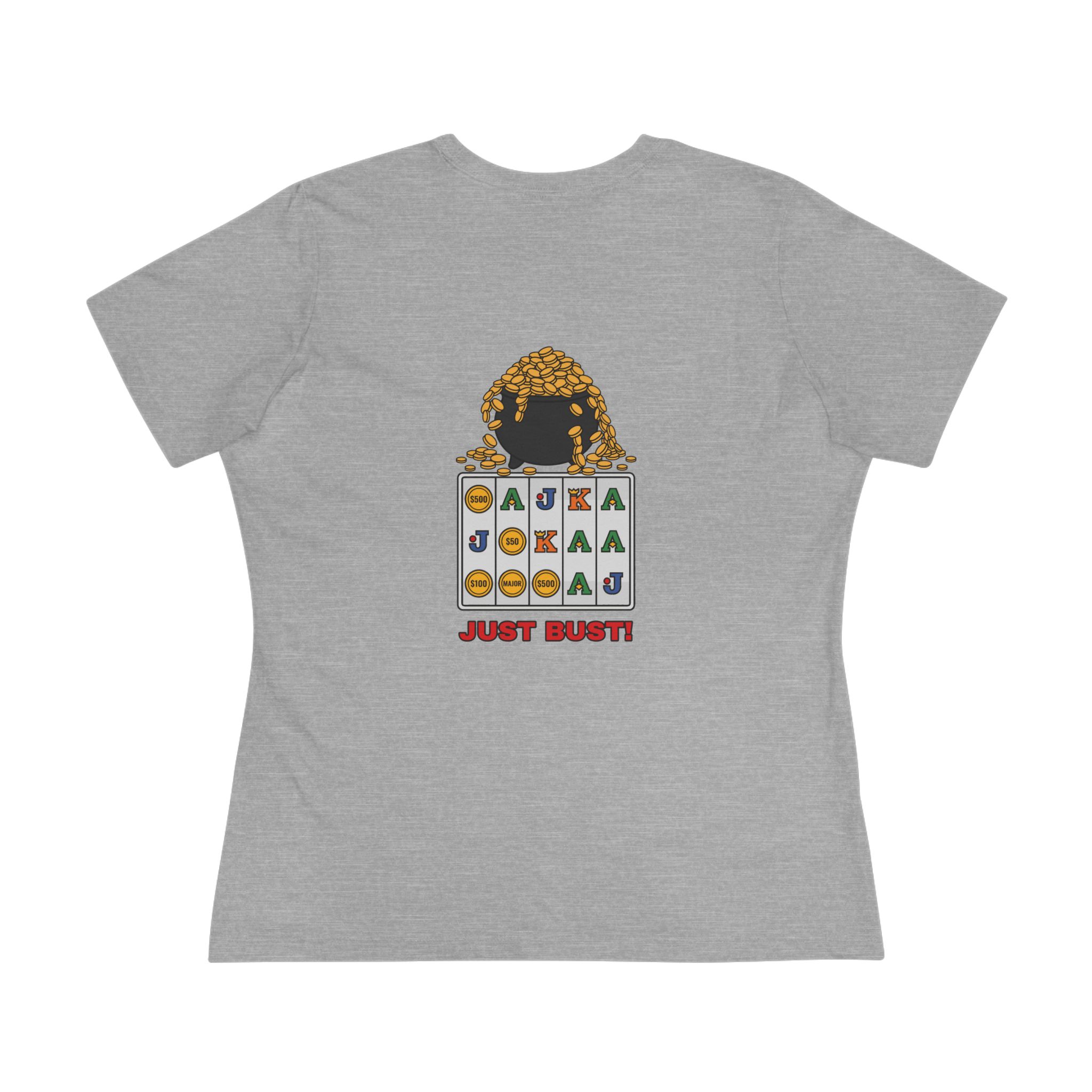 Just Bust! Women's Tee (Back Print) in Athletic Heather