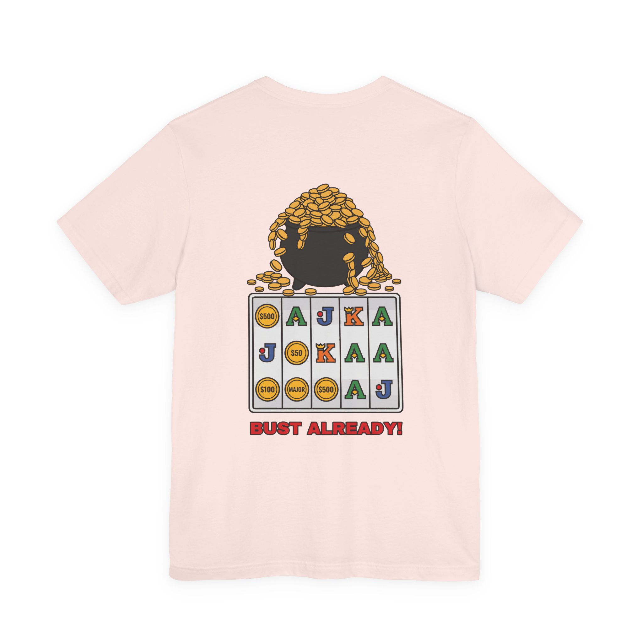 Bust Already! Tee (Back Print) in Soft Pink