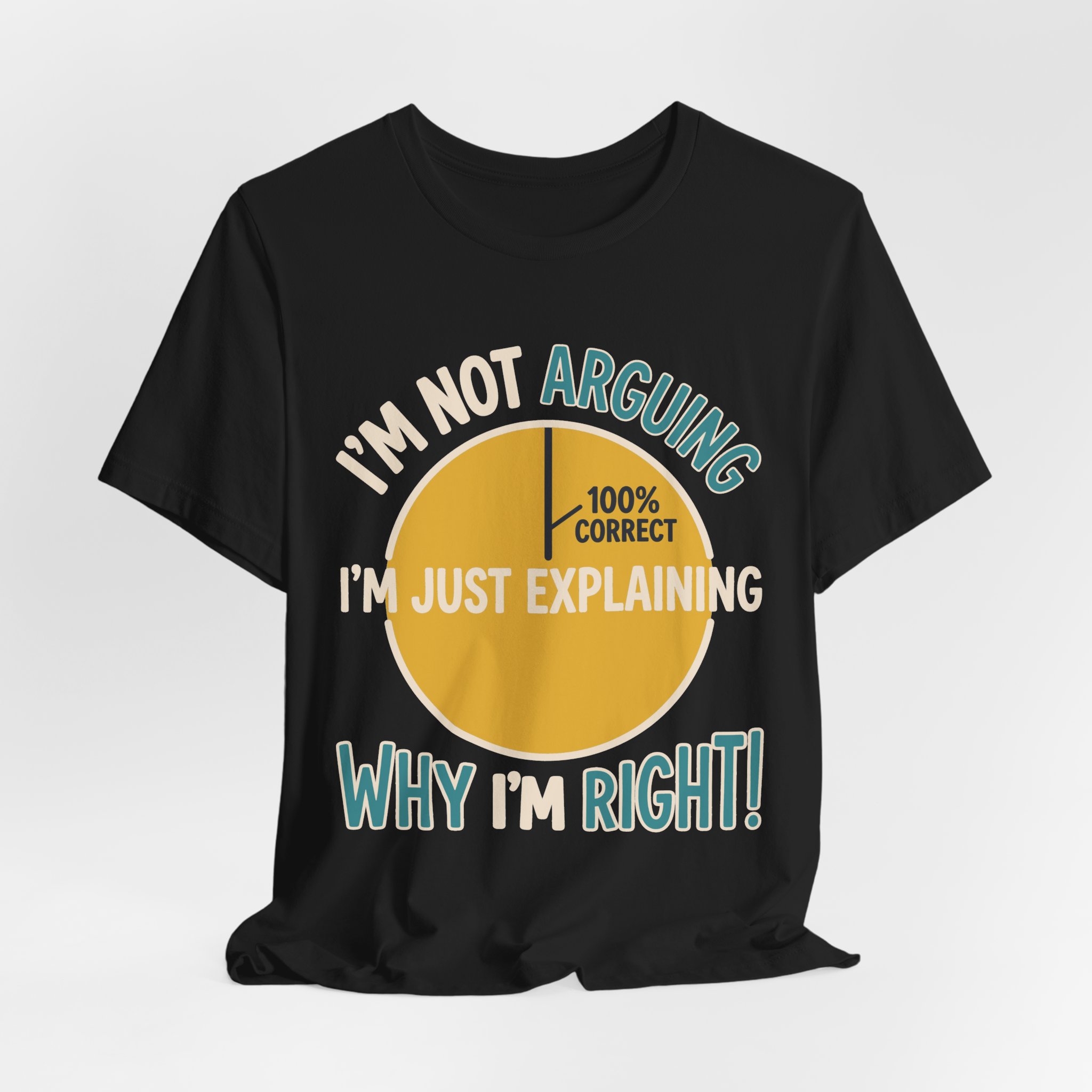 Not Arguing Why I'm Right Tee in Black, alternate view
