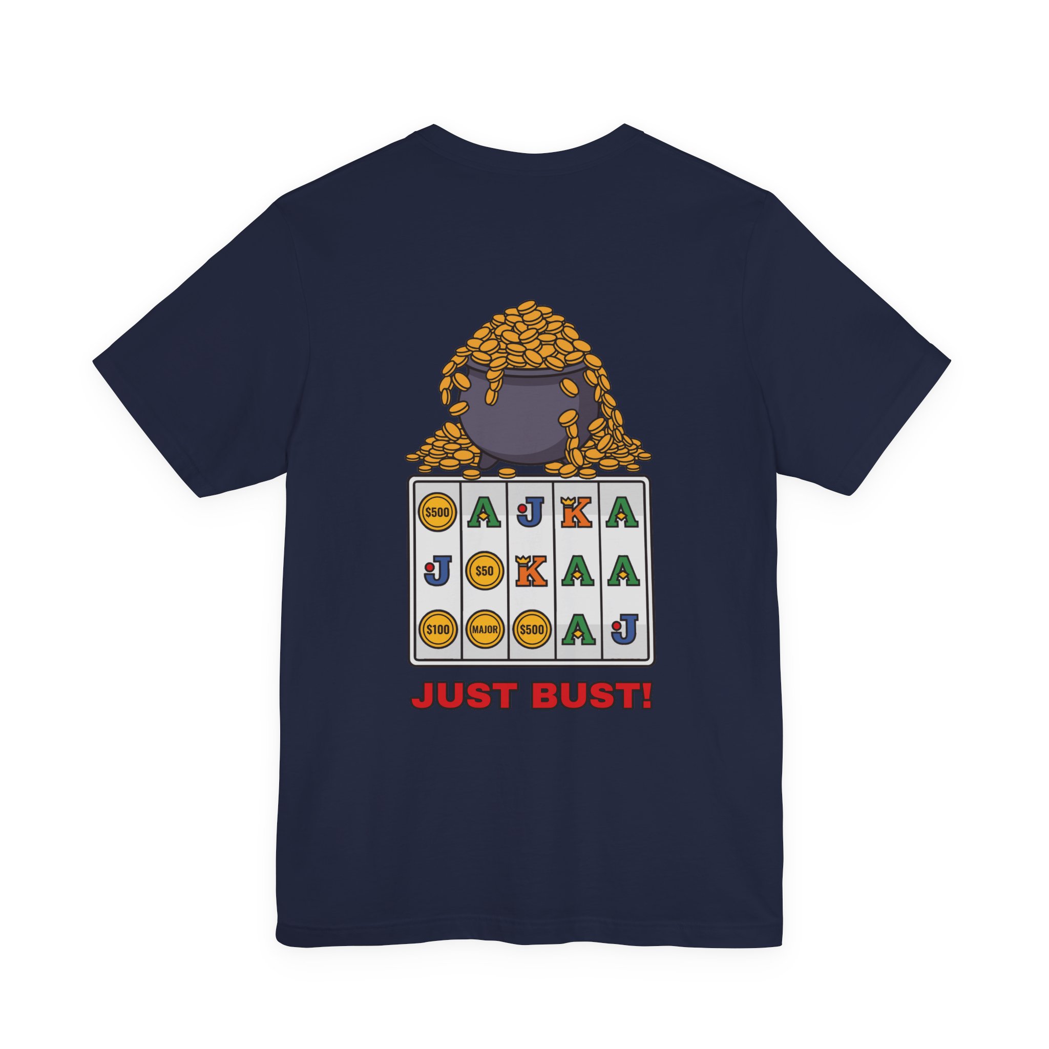 Just Bust! Tee (Back Print) in Navy