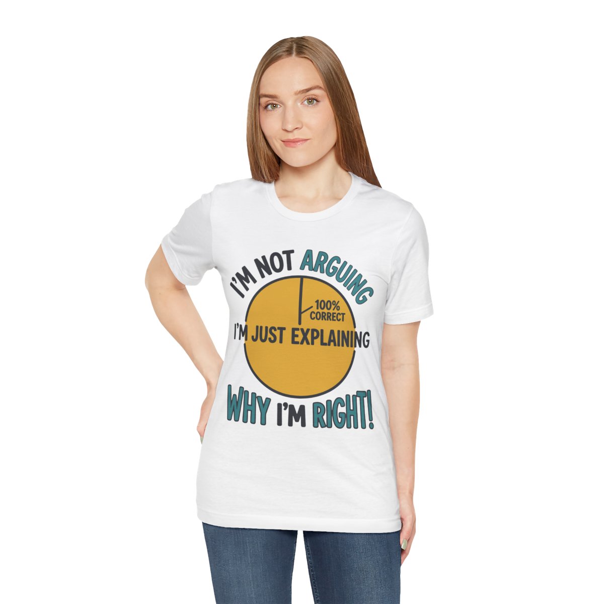 Not Arguing Why I'm Right Tee in White, on model