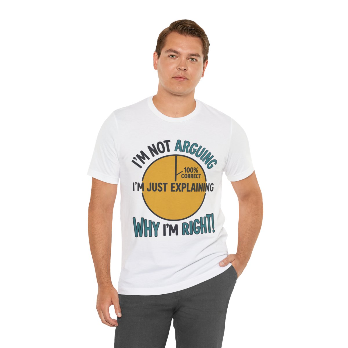 Not Arguing Why I'm Right Tee in White, on model