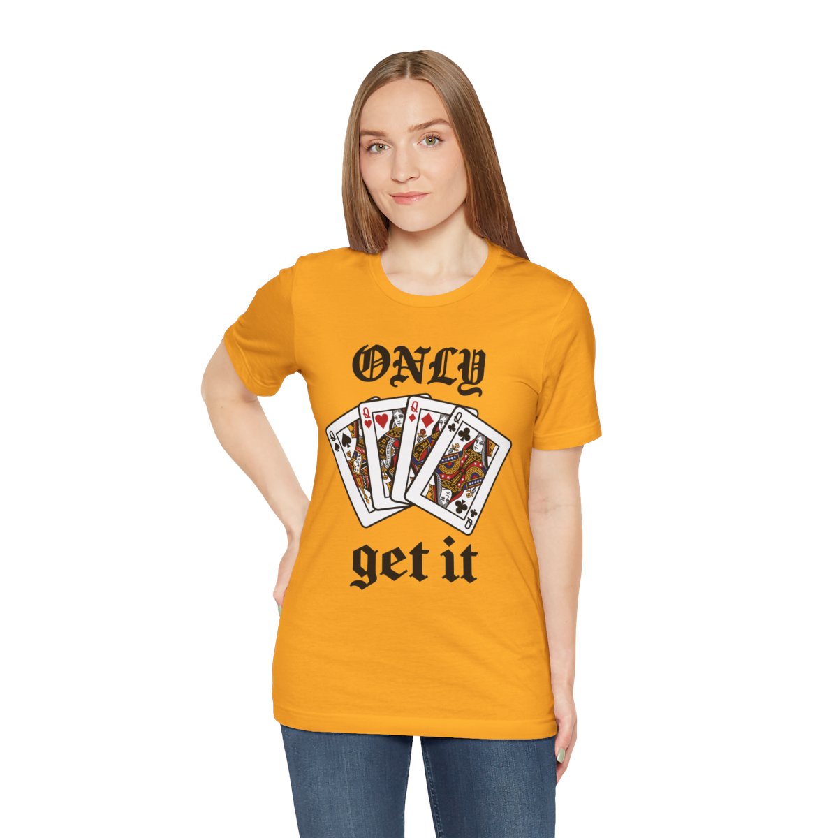 Only Queens Get It Tee in Gold, on model